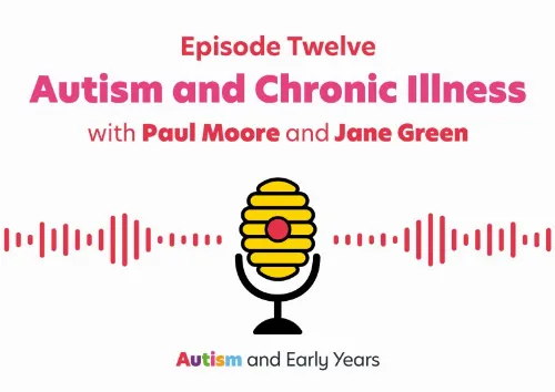 Episode 12 - Autism and Chronic Illness